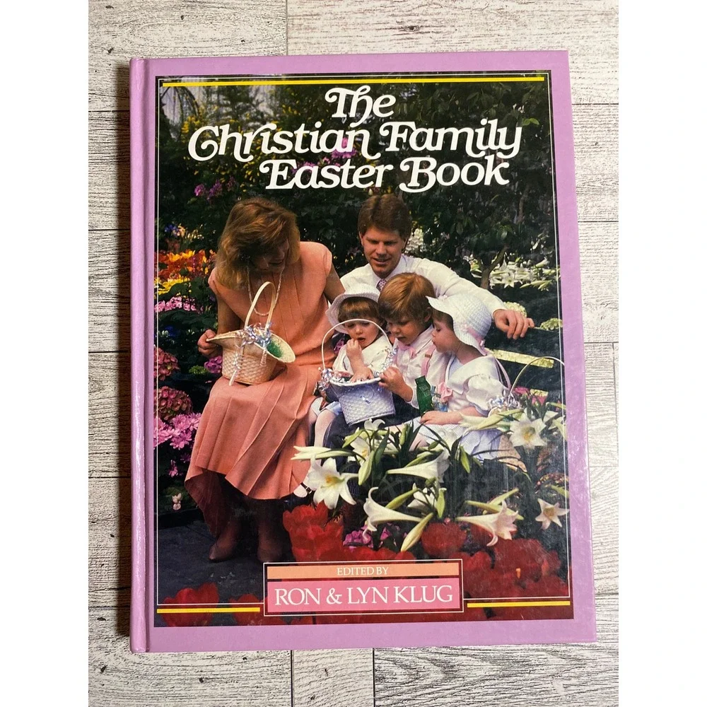 The Christian Family Easter Book Ron & Lyn Klug 1989 Hardcover Illustrated‎